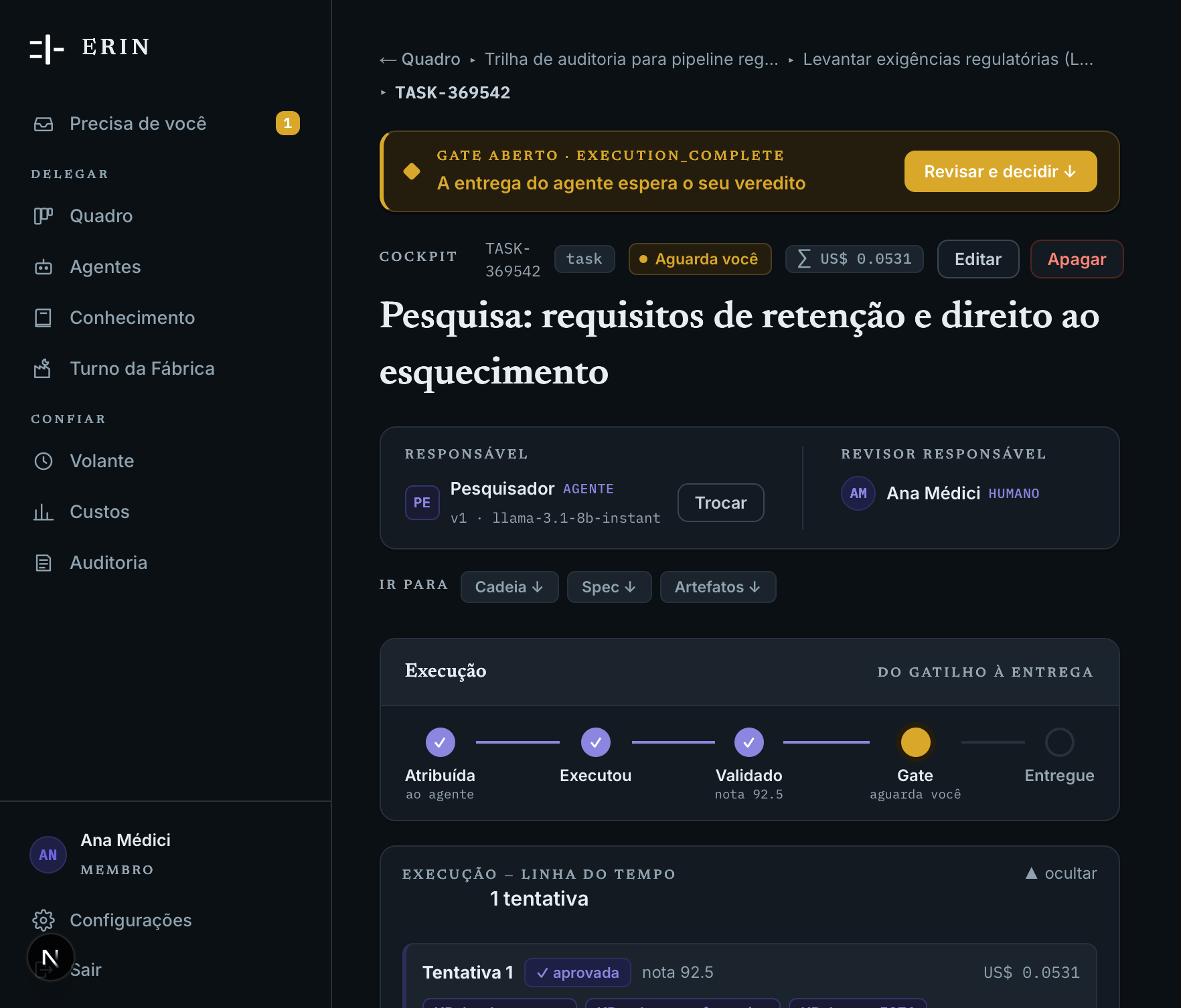 Cockpit: entrega do agente aguardando aprovação, com a saída e a nota do validador.